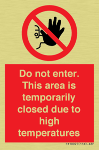 Do not enter. This area is temporarily closed due to high temperatures